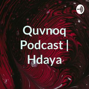 Quvnoq Podcast | Hdaya