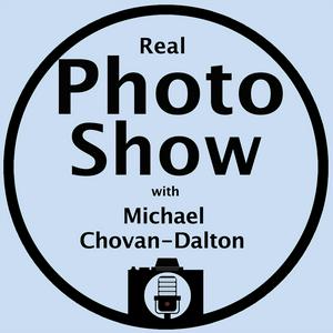 Real Photo Show with Michael Chovan-Dalton