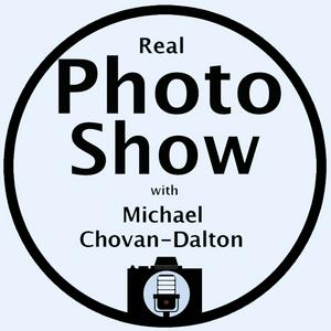 Real Photo Show with Michael Chovan-Dalton