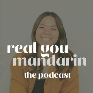 Listen to Real You Mandarin: The Podcast in the App