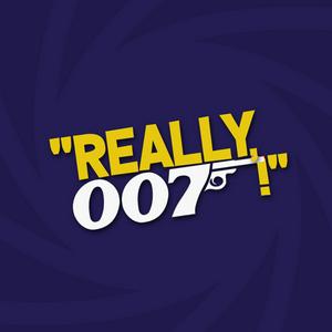 Listen to Really, 007! in the App