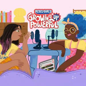 Listen to Rebel Girls: Growing Up Powerful in the App