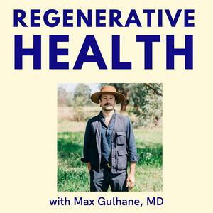 Listen to Regenerative Health with Max Gulhane, MD in the App