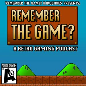 Listen to Remember The Game? Retro Gaming Podcast in the App