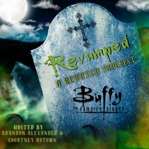 Revamped: A Rewatch Podcast