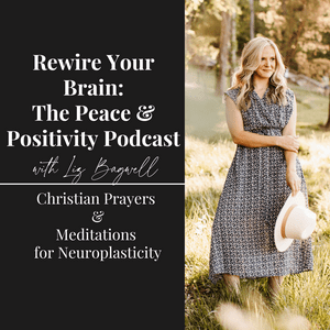 Listen to Rewire Your Brain: The Peace & Positivity Podcast with Liz Bagwell in the App