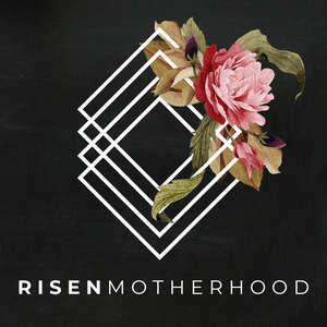 Listen to Risen Motherhood in the App