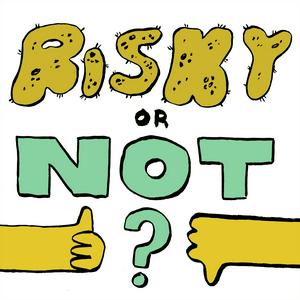 Listen to Risky or Not? in the App