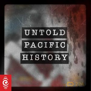 Listen to Untold Pacific History in the App