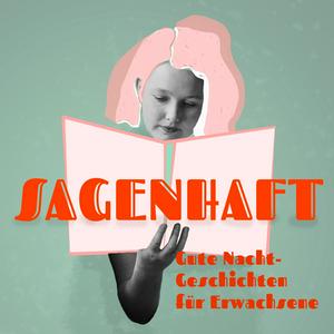 Listen to Sagenhaft - Gute Nacht Geschichten für Erwachsene in the App