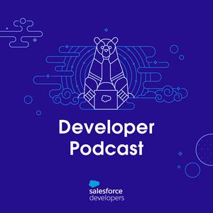 Listen to Salesforce Developer Podcast in the App