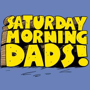 Listen to Saturday Morning Dads in the App