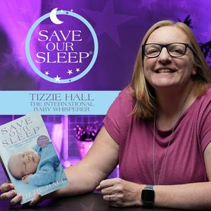 Listen to Save Our Sleep® -Tizzie Hall -The International Baby Whisperer in the App