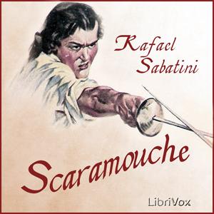 Listen to Scaramouche by Rafael Sabatini (1875 - 1950) in the App