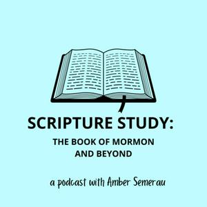 Scripture Study: The Book of Mormon and Beyond