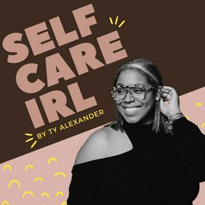 Listen to Self Care IRL in the App