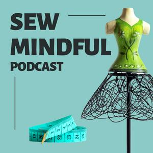 Listen to Sew Mindful Podcast in the App