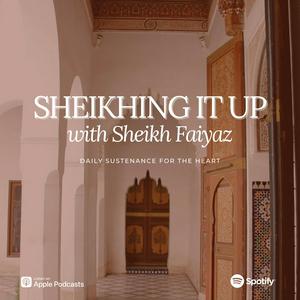 Sheikhing it Up with Sheikh Faiyaz