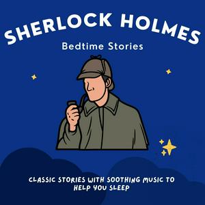 Listen to Sherlock Holmes Bedtime Stories in the App