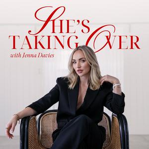 She's Taking Over - with Jenna Davies