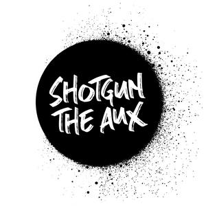 Listen to SHOTGUN THE AUX PODCAST in the App