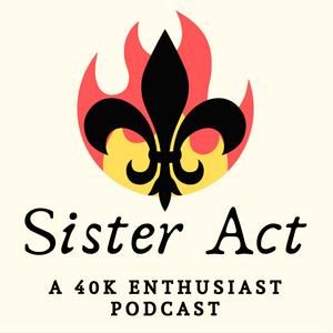 Listen to Sister Act 40k in the App