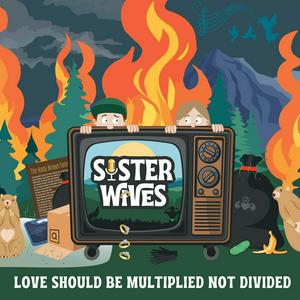 Listen to Sister Wives: Love Should Be Multiplied Not Divided in the App