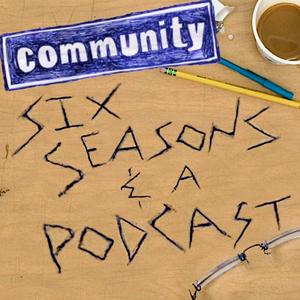 Six Seasons &amp; a Podcast