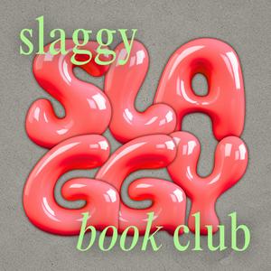 Listen to Slaggy Book Club in the App