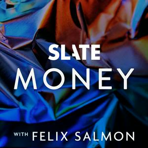 Listen to Slate Money in the App