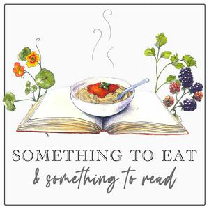 Listen to Something to Eat and Something to Read in the App