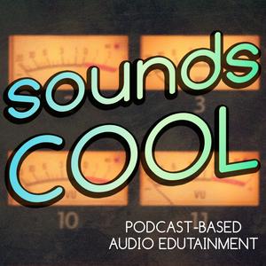 Sounds Cool - A Podcast-Based Audio Edutainment Series