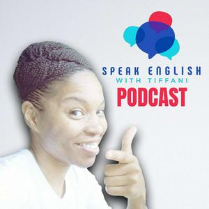 Listen to Speak English with Tiffani Podcast in the App