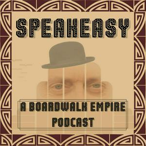 Listen to Speakeasy - A Boardwalk Empire Podcast in the App