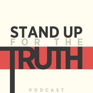 Listen to Stand Up For The Truth Podcast in the App