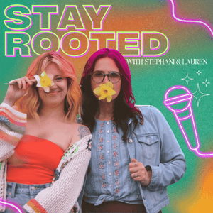 Stay Rooted