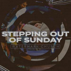 Stepping Out of Sunday