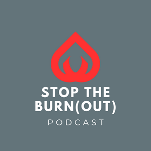 Stop the Burn(out) Podcast