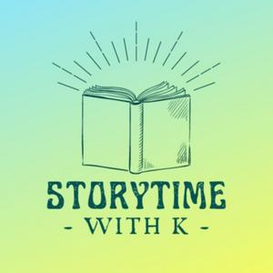 Listen to Storytime with K - Kid Story Podcast in the App