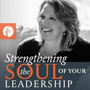 Listen to Strengthening the Soul of Your Leadership with Ruth Haley Barton in the App