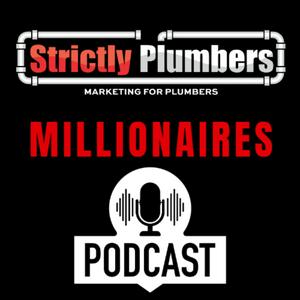 Strictly Plumbers Millionaires Podcast