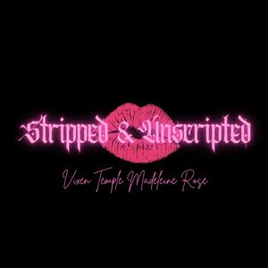 Stripped & Unscripted