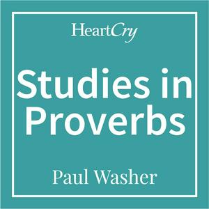 Listen to Studies in Proverbs in the App