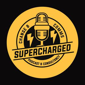 Listen to Supercharged change and comms in the App