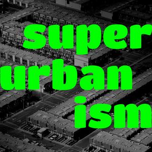 Listen to Superurbanism in the App