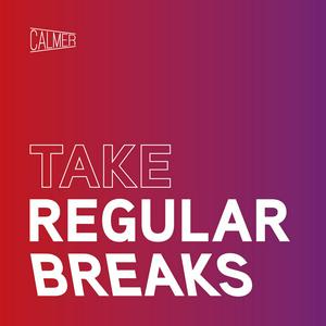 Take Regular Breaks