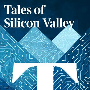 Listen to Tales of Silicon Valley in the App