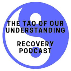 Listen to Tao of Our understanding Alcohol Recovery Podcast in the App