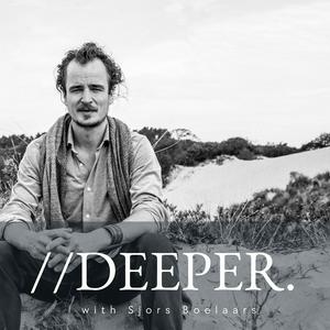 // DEEPER with Sjors Boelaars: Tantra, Shadow Work &amp; the Path to Conscious Relationships