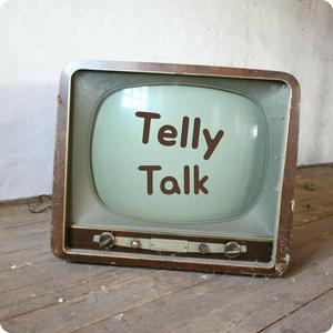 Listen to Telly Talk in the App